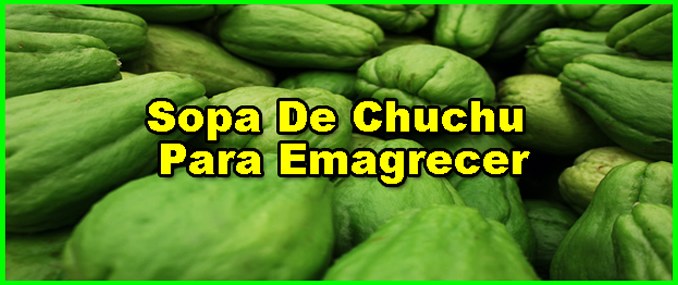 Sopa De Chuchu Para Emagrecer