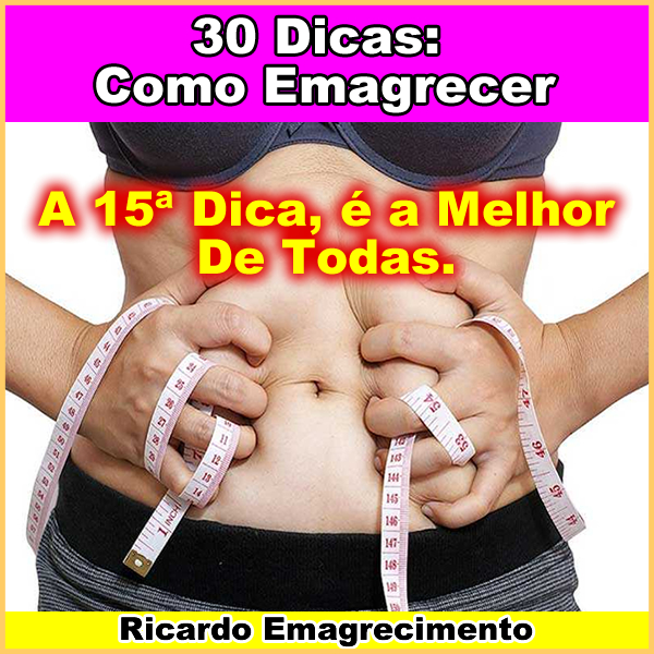 30 dicas sobre como emagrecer de forma natural.