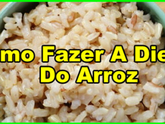 Como Fazer A Dieta Do Arroz Para Emagrecer.