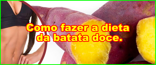 dieta da batata doce para emagrecer.