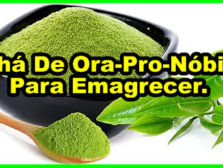 Como Fazer O Chá De Ora-Pro-Nóbis Para Emagrecer.