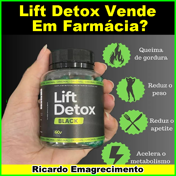 Lift Detox Vende Em Farmácia? Sim Ou Não?