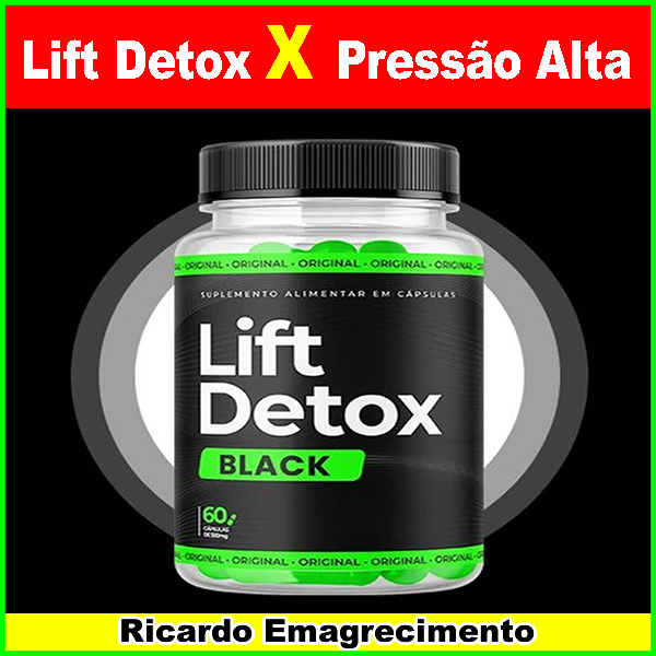 Quem Tem Pressão Alta Pode Tomar Lift Detox Para Emagrecer?