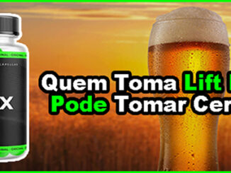 Quem Toma Lift Detox Pode Tomar Cerveja?