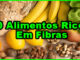 Alimentos Ricos Em Fibras Para Emagrecer.