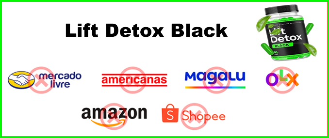 Lift Detox Mercado Livre, Americanas, Amazon, Magalu, Shopee, OLX.