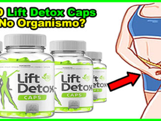 Como O Lift Detox Age No Organismo?