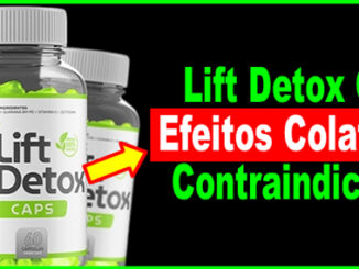 Lift Detox Caps Efeitos Colaterais, E Contraindicações.