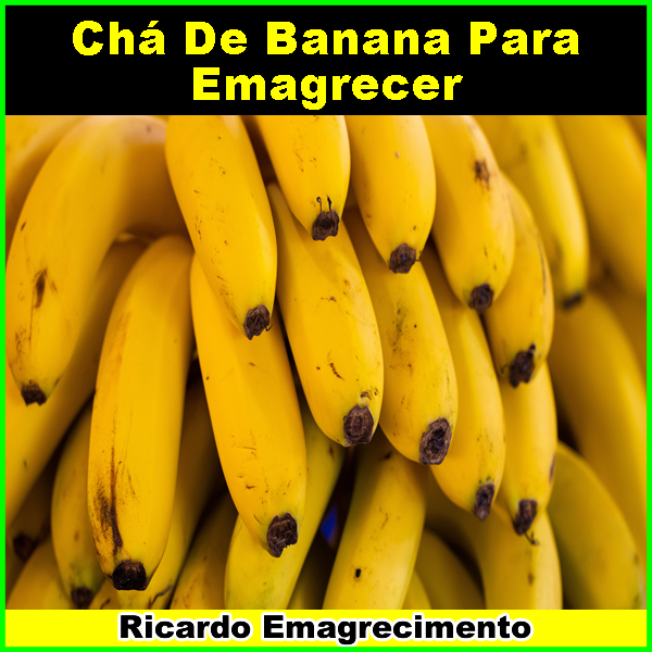 como fazer chá de banana para emagrecer.