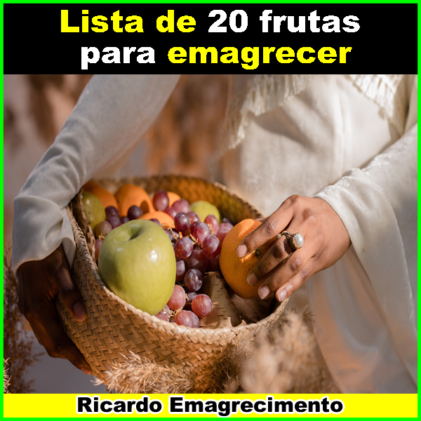 lista de 20 frutas para emagrecer, e secar a barriga.