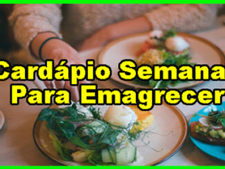 Cardápio Semanal Para Emagrecer.