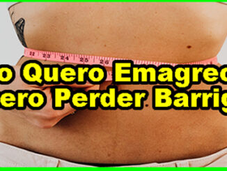 Não Quero Emagrecer Quero Perder Barriga?