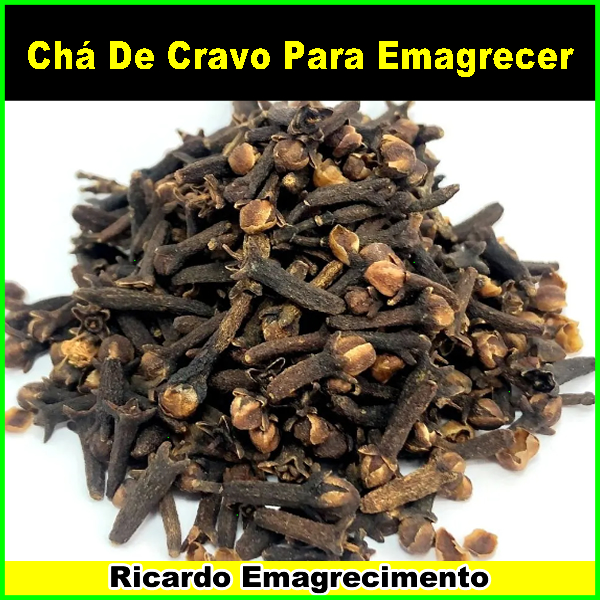 Chá de cravo da índia para emagrecer.