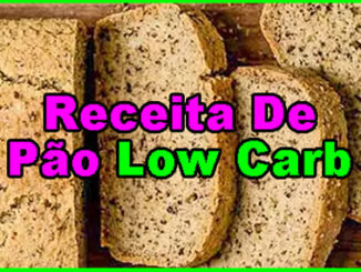 Como Fazer Pão Low carb.