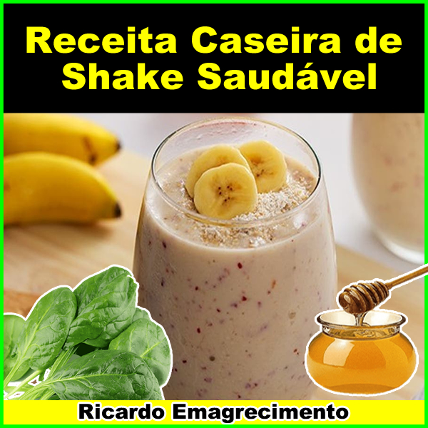 Os benefícios dos shakes para emagrecer, mais receita caseira de shake saudável.