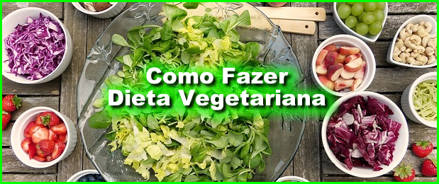 Como Fazer A Dieta Vegetariana.