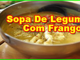 Sopa De Legumes Com Frango.