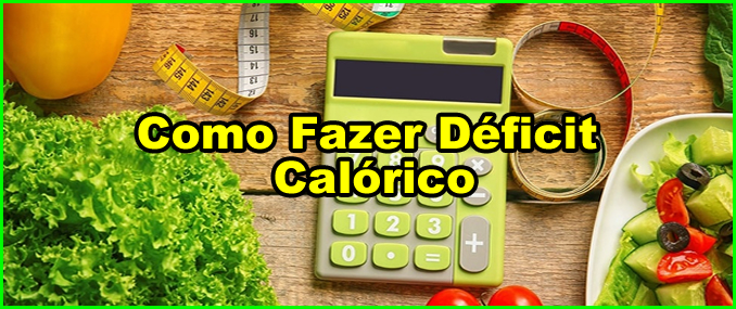 Déficit Calórico: O Que É, Como Fazer Para Perder Barriga.