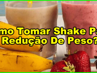 Como Tomar Shake Para Redução De Peso?