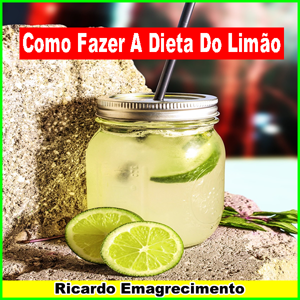 Receita como fazer a dieta do limão para emagrecer perder peso de forma correta.