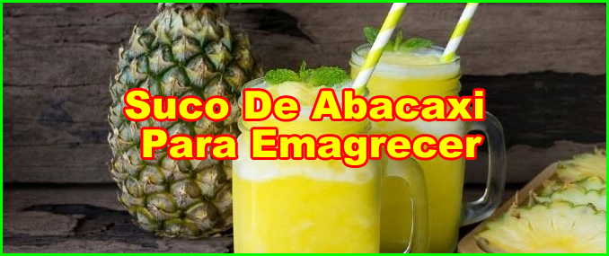 150-Suco De Abacaxi Para Emagrecer Como Fazer Suco De Abacaxi Para Emagrecer.